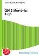2012 Memorial Cup, Jesse Russell,Ronald Cohn 