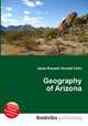 Geography of Arizona, Jesse Russell,Ronald Cohn 
