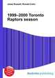 1999–2000 Toronto Raptors season, Jesse Russell,Ronald Cohn 
