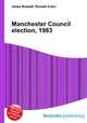 Manchester Council election, 1983, Jesse Russell,Ronald Cohn 
