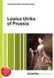 Louisa Ulrika of Prussia, Jesse Russell,Ronald Cohn 