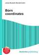 Born coordinates, Jesse Russell,Ronald Cohn 