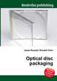 Optical disc packaging, Jesse Russell,Ronald Cohn 