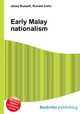 Early Malay nationalism, Jesse Russell,Ronald Cohn 