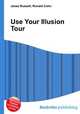 Use Your Illusion Tour, Jesse Russell,Ronald Cohn 