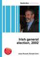 Irish general election, 2002, Jesse Russell,Ronald Cohn 