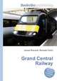 Grand Central Railway, Jesse Russell,Ronald Cohn 