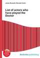 List of actors who have played the Doctor, Jesse Russell,Ronald Cohn 