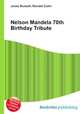 Nelson Mandela 70th Birthday Tribute, Jesse Russell,Ronald Cohn 