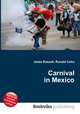 Carnival in Mexico, Jesse Russell,Ronald Cohn 
