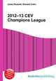 2012–13 CEV Champions League, Jesse Russell,Ronald Cohn 