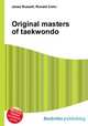 Original masters of taekwondo, Jesse Russell,Ronald Cohn 