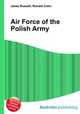 Air Force of the Polish Army, Jesse Russell,Ronald Cohn 