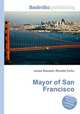 Mayor of San Francisco, Jesse Russell,Ronald Cohn 