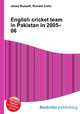 English cricket team in Pakistan in 2005–06, Jesse Russell,Ronald Cohn 