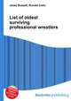 List of oldest surviving professional wrestlers, Jesse Russell,Ronald Cohn 