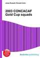 2003 CONCACAF Gold Cup squads, Jesse Russell,Ronald Cohn 