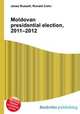 Moldovan presidential election, 2011–2012, Jesse Russell,Ronald Cohn 