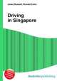 Driving in Singapore, Jesse Russell,Ronald Cohn 