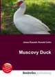 Muscovy Duck, Jesse Russell,Ronald Cohn 
