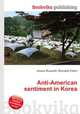Anti-American sentiment in Korea, Jesse Russell,Ronald Cohn 