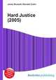 Hard Justice (2005), Jesse Russell,Ronald Cohn 