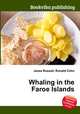 Whaling in the Faroe Islands, Jesse Russell,Ronald Cohn 