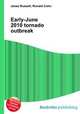 Early-June 2010 tornado outbreak, Jesse Russell,Ronald Cohn 
