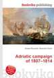 Adriatic campaign of 1807–1814, Jesse Russell,Ronald Cohn 