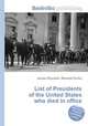 List of Presidents of the United States who died in office, Jesse Russell,Ronald Cohn 