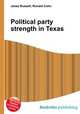 Political party strength in Texas, Jesse Russell,Ronald Cohn 