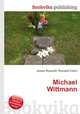 Michael Wittmann, Jesse Russell,Ronald Cohn 