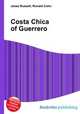 Costa Chica of Guerrero, Jesse Russell,Ronald Cohn 