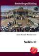 Selim III, Jesse Russell,Ronald Cohn 