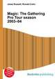 Magic: The Gathering Pro Tour season 2003–04, Jesse Russell,Ronald Cohn 
