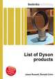 List of Dyson products, Jesse Russell,Ronald Cohn 