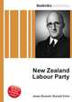New Zealand Labour Party, Jesse Russell,Ronald Cohn 