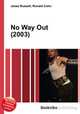 No Way Out (2003), Jesse Russell,Ronald Cohn 