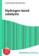 Hydrogen bond catalysis, Jesse Russell,Ronald Cohn 