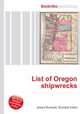 List of Oregon shipwrecks, Jesse Russell,Ronald Cohn 