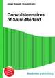 Convulsionnaires of Saint-Medard, Jesse Russell,Ronald Cohn 