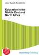 Education in the Middle East and North Africa, Jesse Russell,Ronald Cohn 