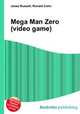 Mega Man Zero (video game), Jesse Russell,Ronald Cohn 