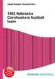 1992 Nebraska Cornhuskers football team, Jesse Russell,Ronald Cohn 