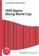 1970 Alpine Skiing World Cup, Jesse Russell,Ronald Cohn 