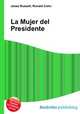 La Mujer del Presidente, Jesse Russell,Ronald Cohn 