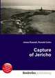 Capture of Jericho, Jesse Russell,Ronald Cohn 