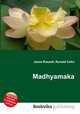 Madhyamaka, Jesse Russell,Ronald Cohn 