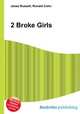 2 Broke Girls, Jesse Russell,Ronald Cohn 