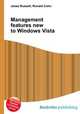 Management features new to Windows Vista, Jesse Russell,Ronald Cohn 